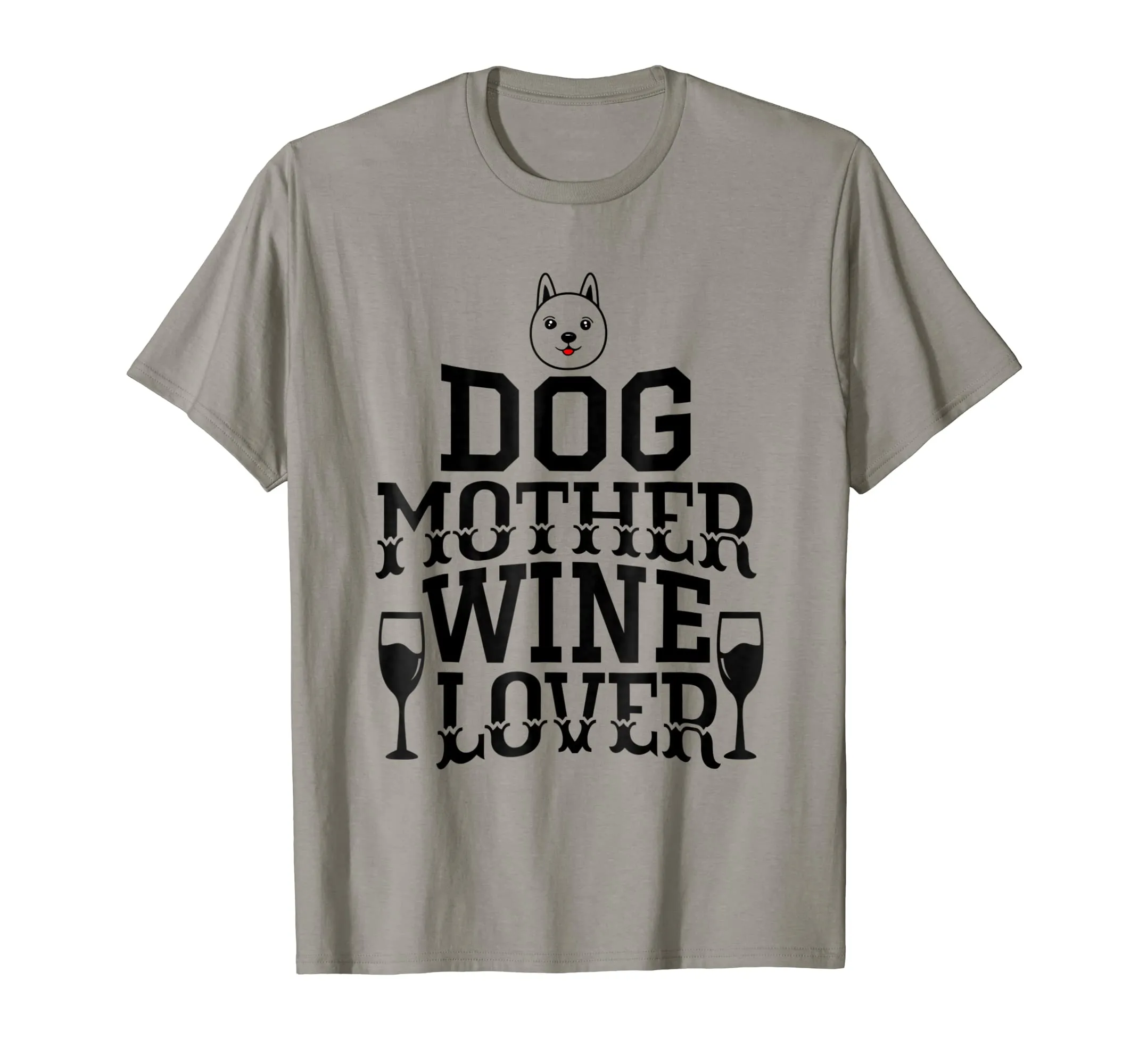 Dog Mother Wine Lover Funny Dog Gift - Wine Drinker T-Shirt