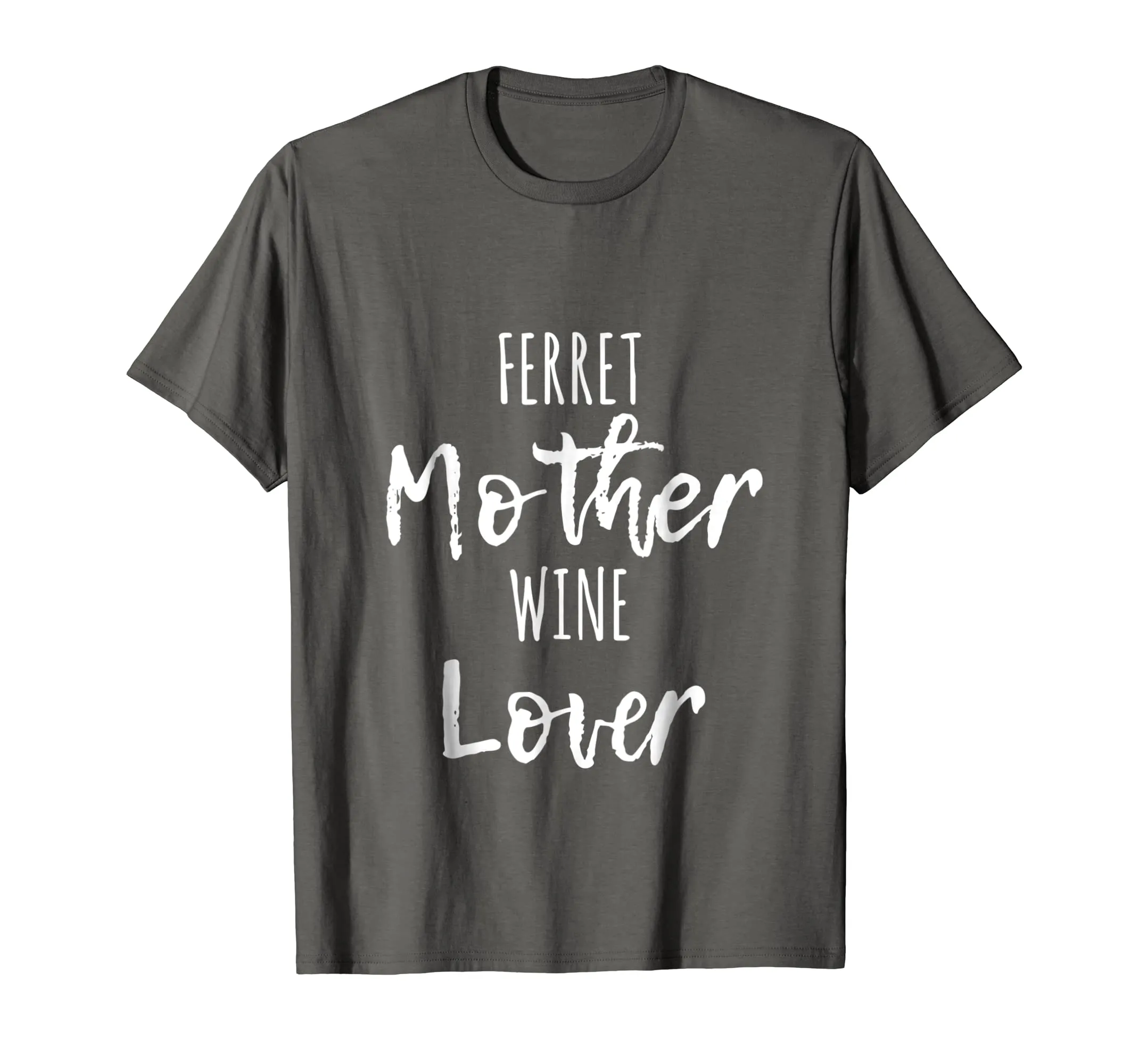 Ferret Mother Wine Lover - Cute Funny Saying T Shirt