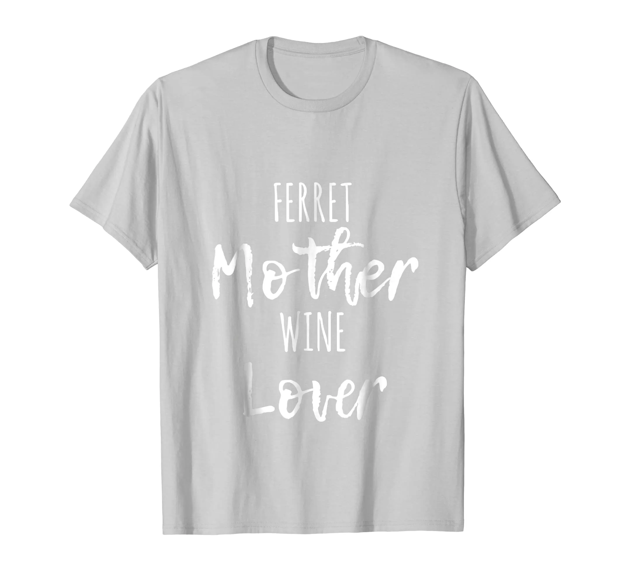 Ferret Mother Wine Lover - Cute Funny Saying T Shirt