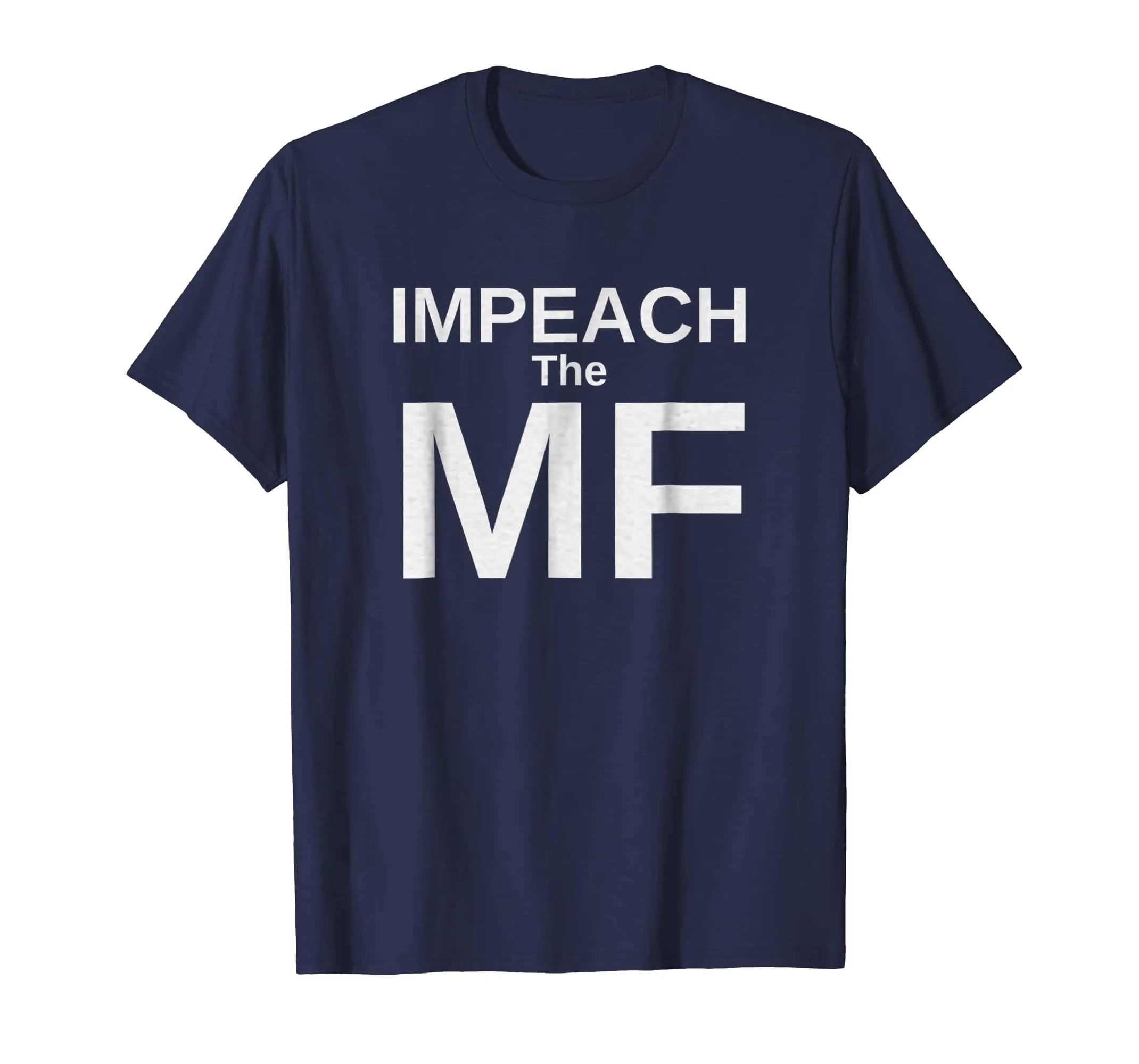 Funny Impeach the MF Mother Fucker Anti Trump T-shirt