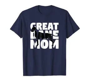 Great Dane Mom T-Shirt Great Dane Gift Mother Dog Mom Tee