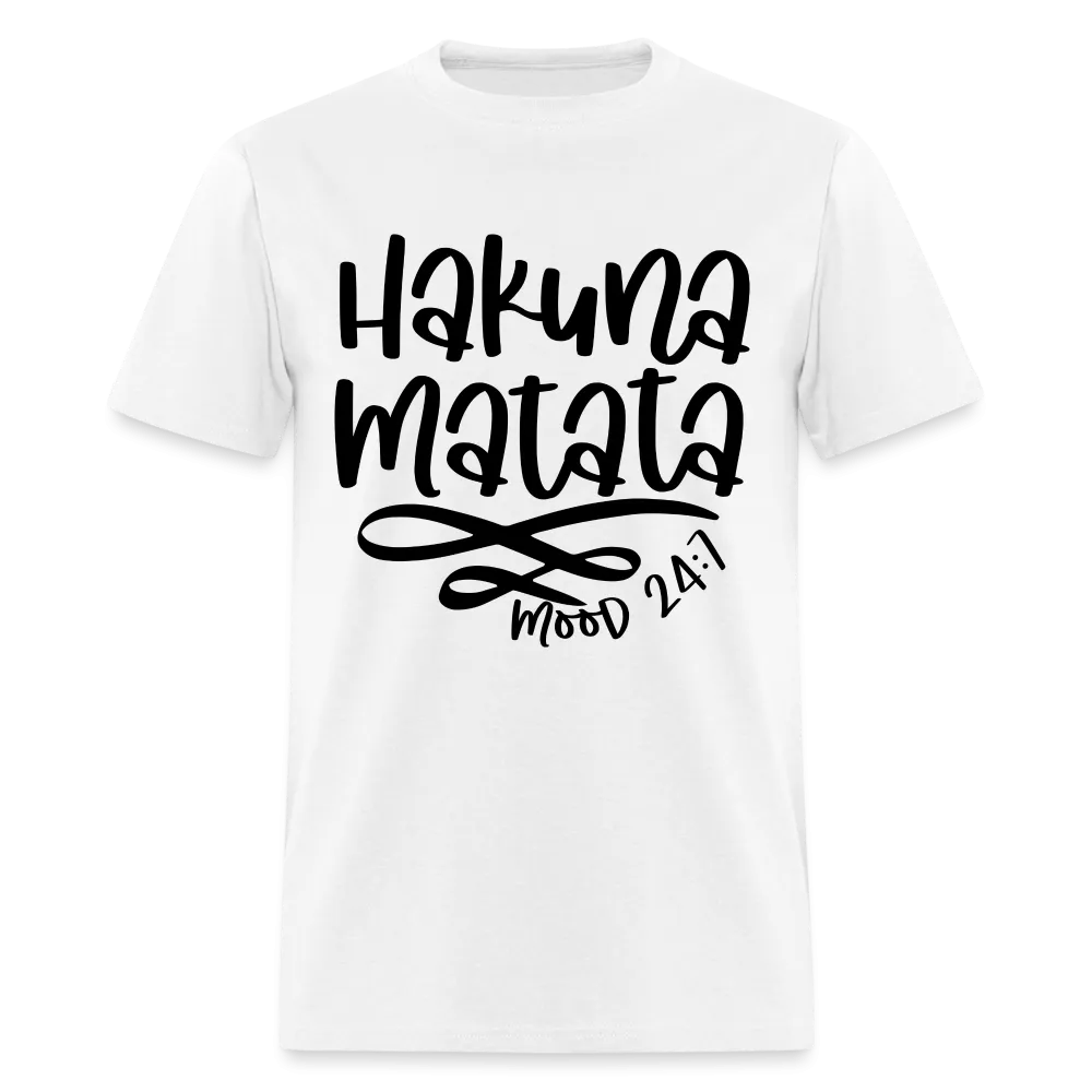 Hakuna Matata - mood 24:7 T-Shirt
