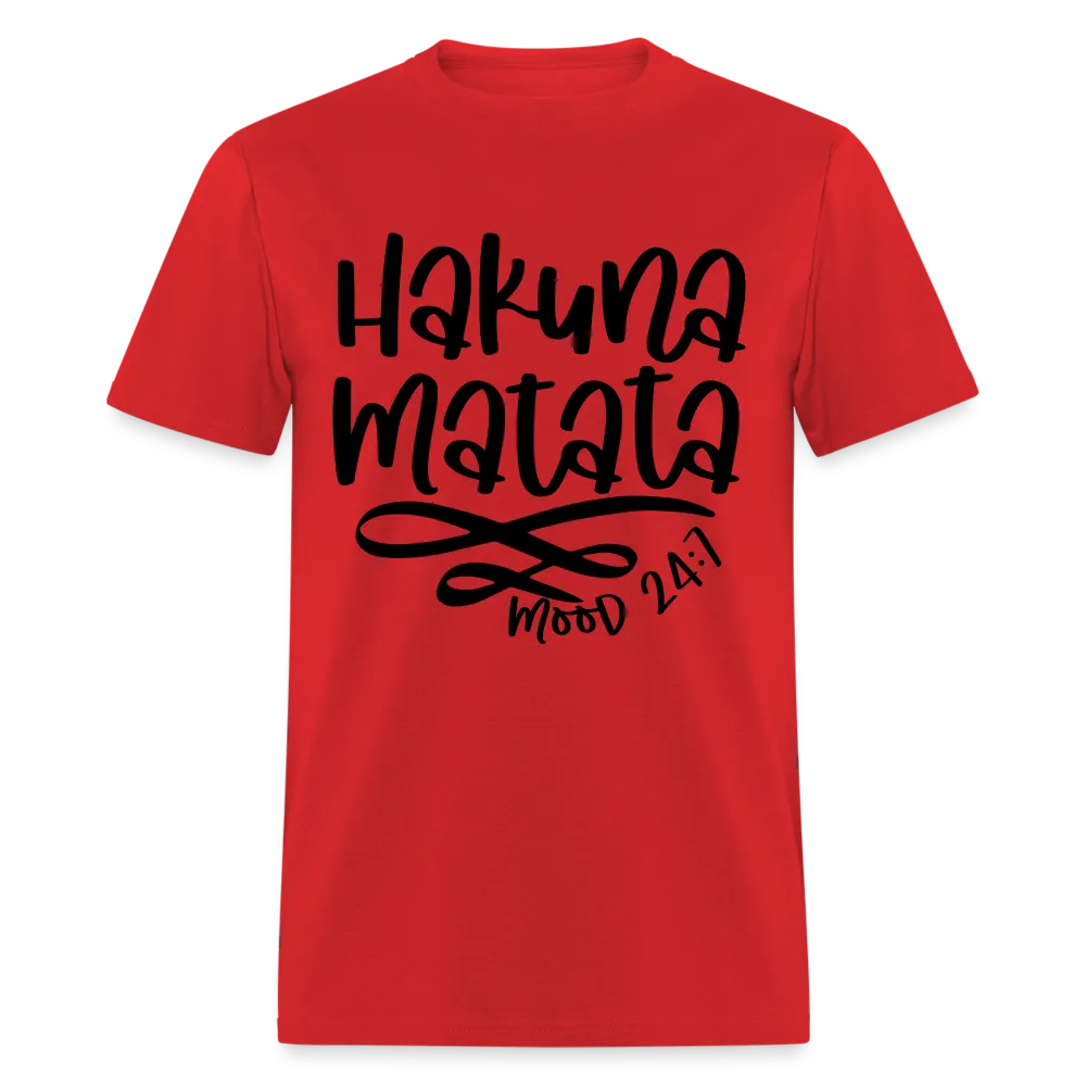 Hakuna Matata - mood 24:7 T-Shirt