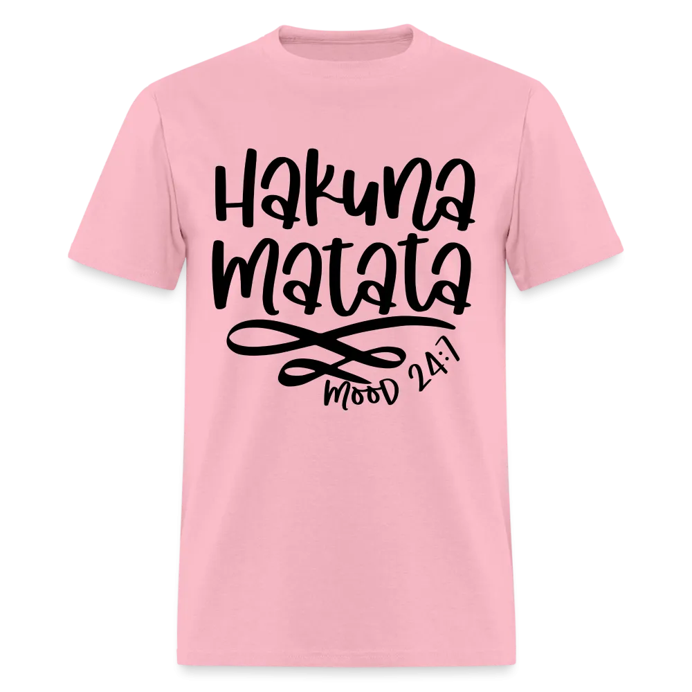 Hakuna Matata - mood 24:7 T-Shirt