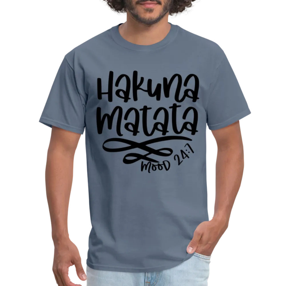 Hakuna Matata - mood 24:7 T-Shirt