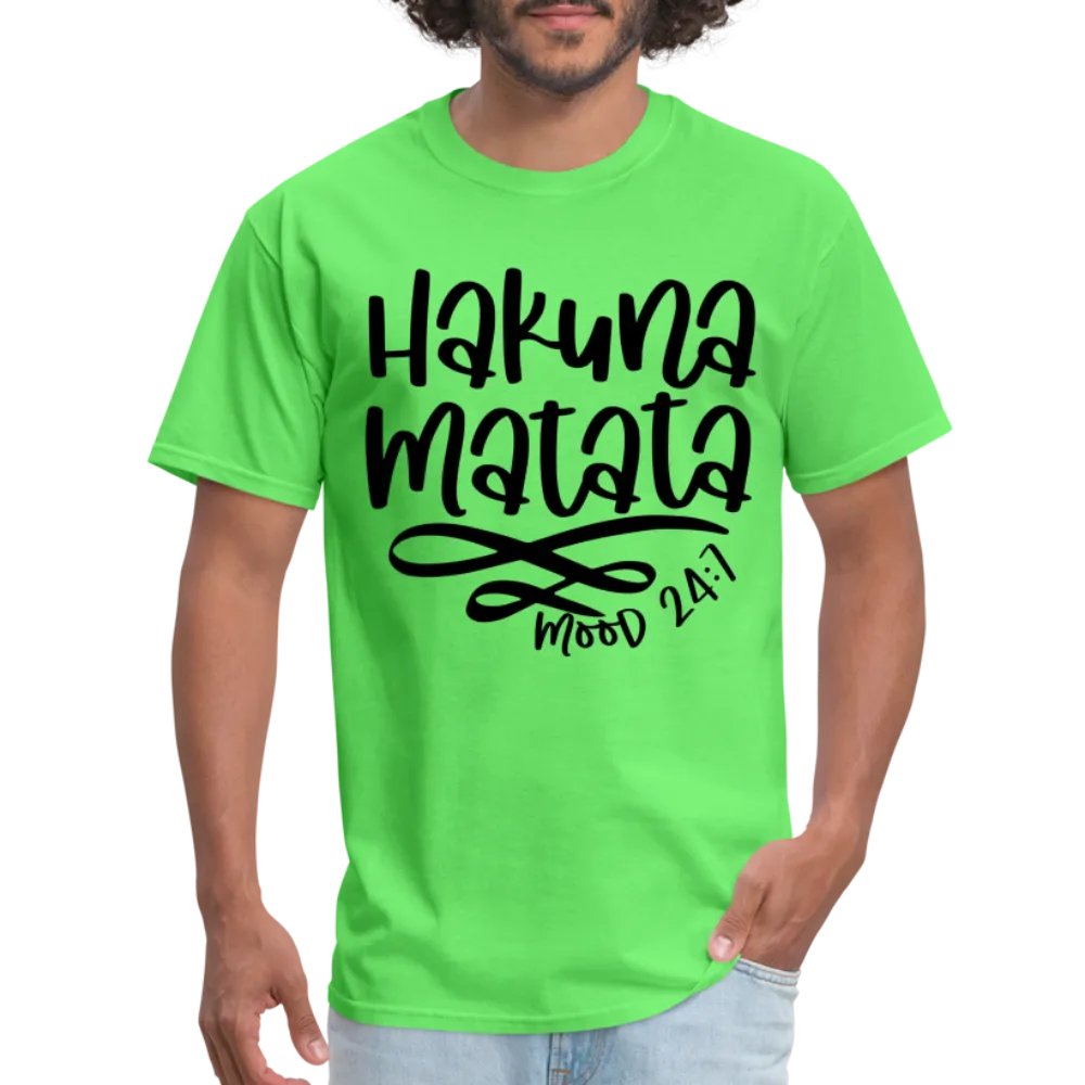 Hakuna Matata - mood 24:7 T-Shirt