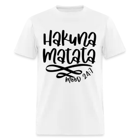 Hakuna Matata - mood 24:7 T-Shirt