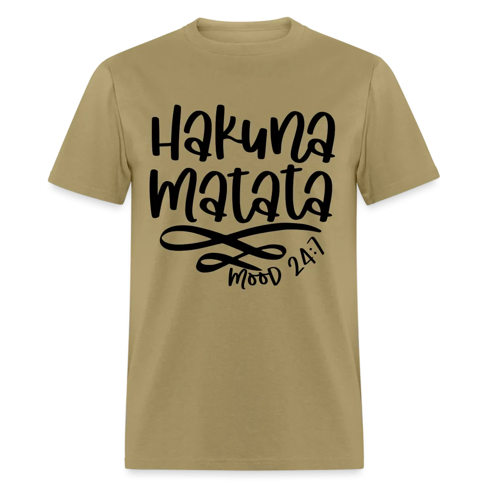 Hakuna Matata - mood 24:7 T-Shirt