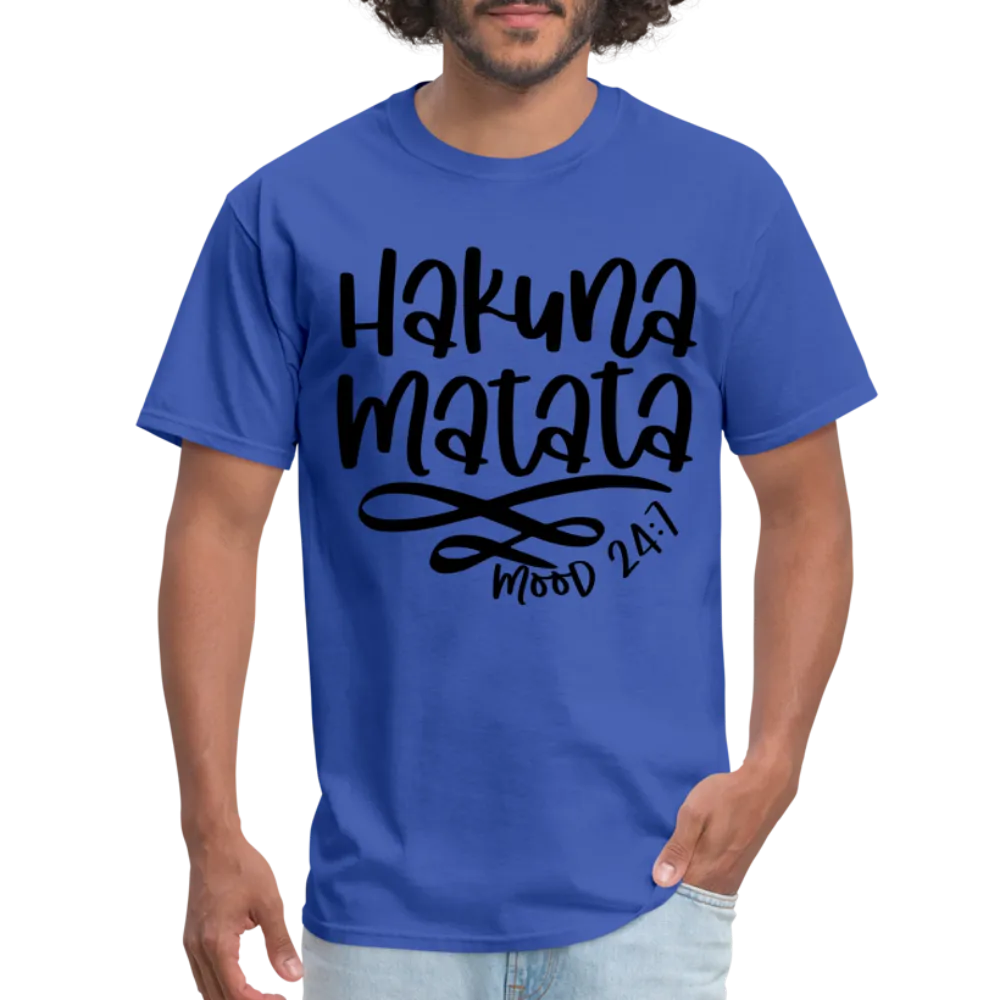 Hakuna Matata - mood 24:7 T-Shirt