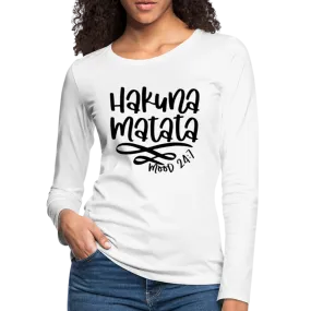 Hakuna Matata Women's Premium Long Sleeve T-Shirt