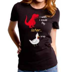 I Wish I Could Fly Dinosaur Women's T-Shirt
