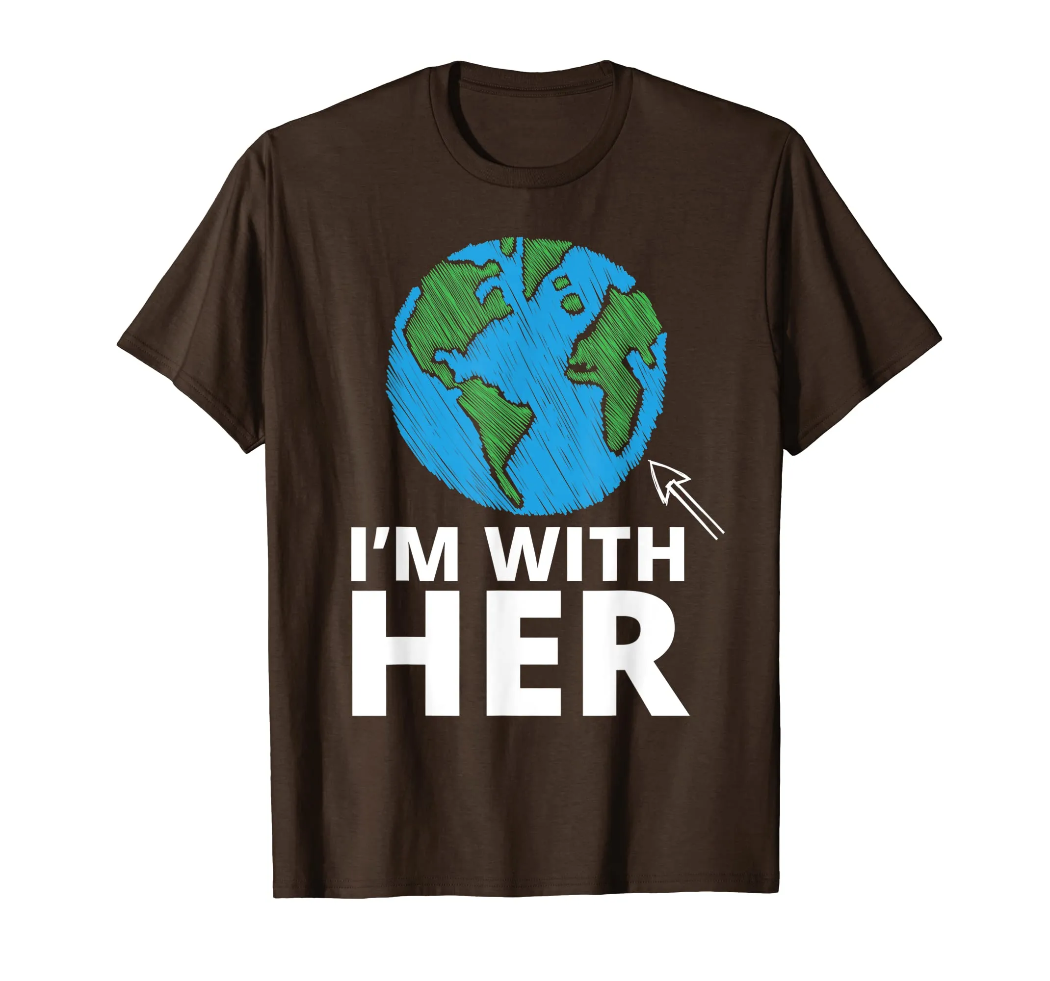 I'm With Her Mother Earth T-shirt Earth Day T-shirt
