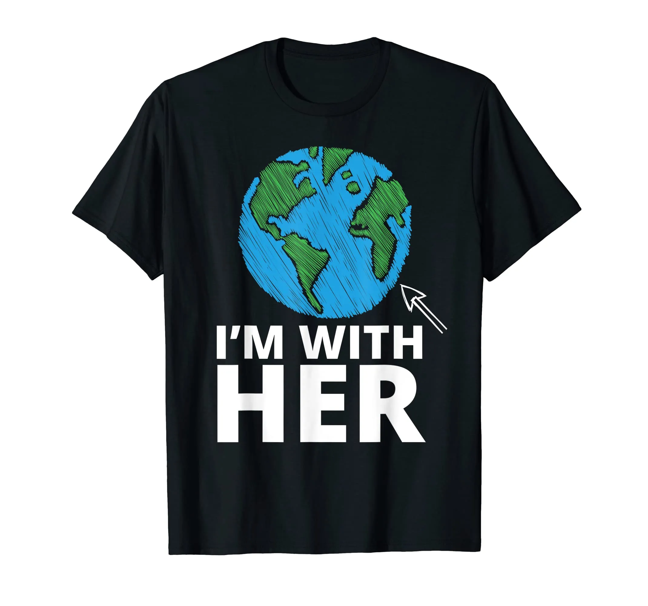 I'm With Her Mother Earth T-shirt Earth Day T-shirt