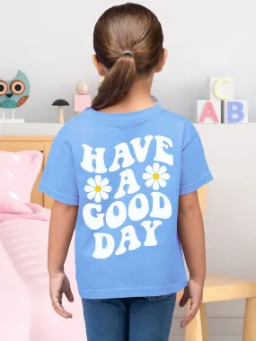 Kids Have A Good Day Gildan® Tshirt