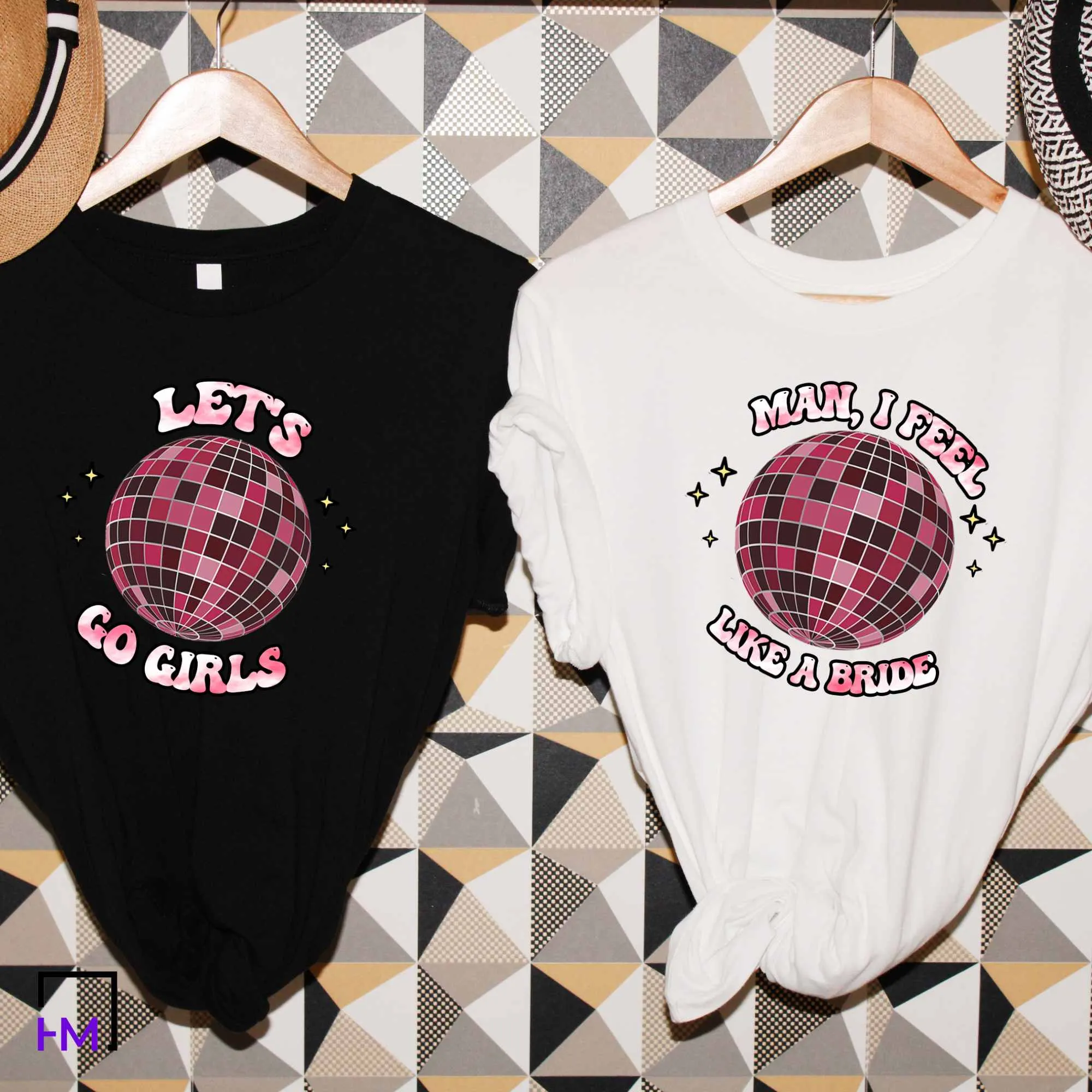 Man I Feel Like a Bride & Let's Go Girls, Disco Themed Bachelorette Party Shirts