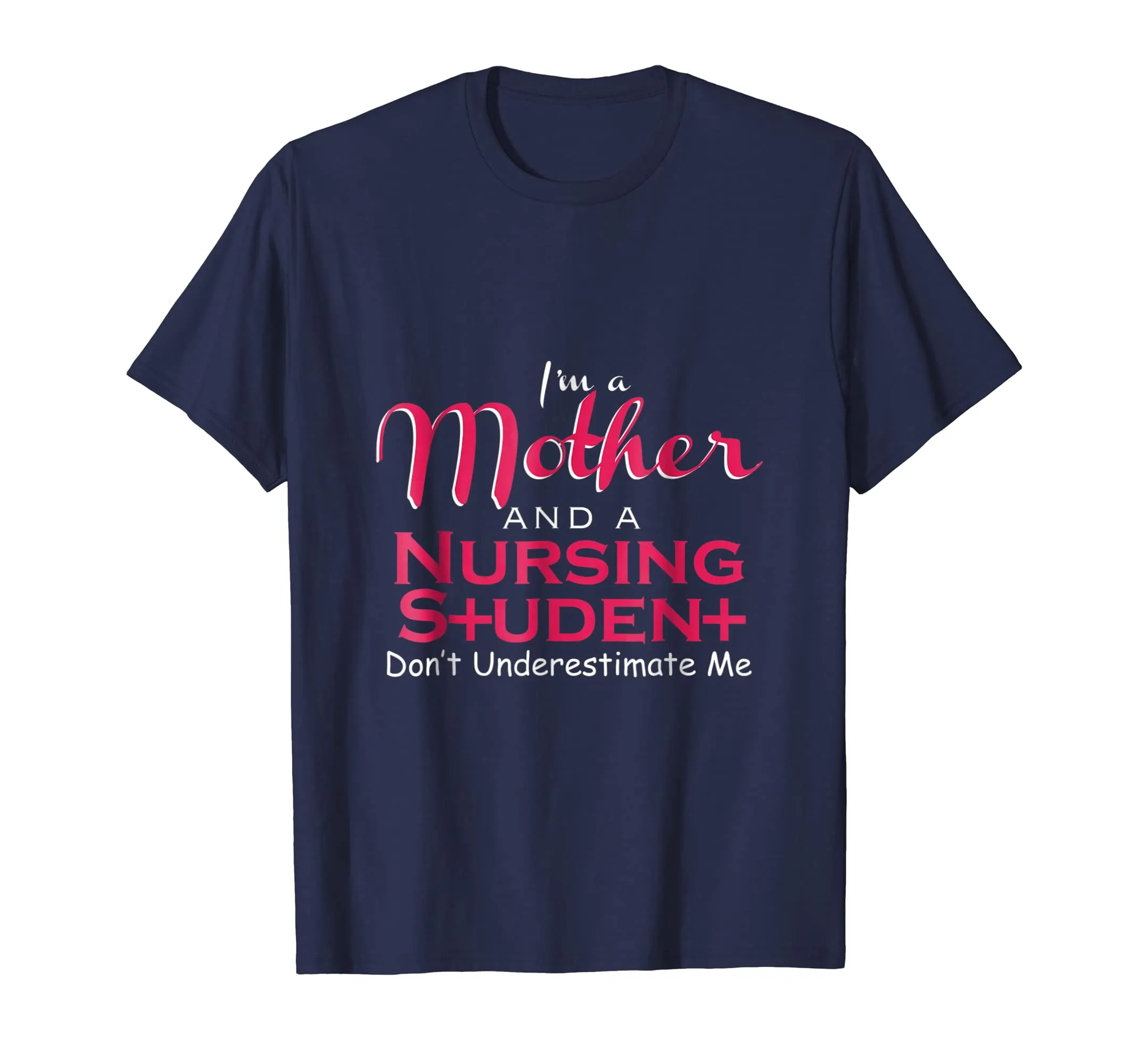 Mother And A Nursing Student T-Shirt Nurse Mom Tee