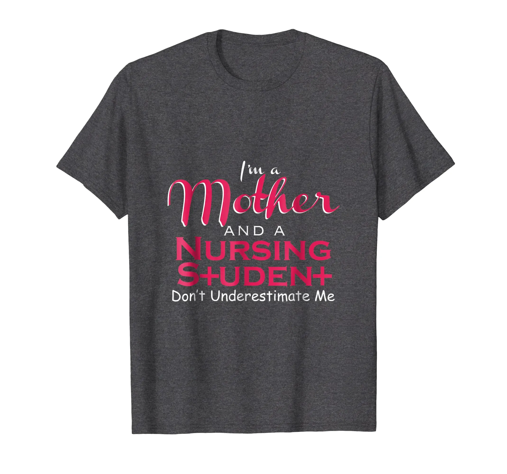 Mother And A Nursing Student T-Shirt Nurse Mom Tee