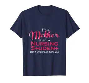 Mother And A Nursing Student T-Shirt Nurse Mom Tee