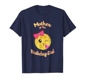 Mother of the Birthday Girl Kiss Face SHIRT Cute Emoticon