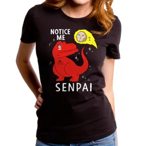 Notice Me Senpai Dino Women's T-Shirt