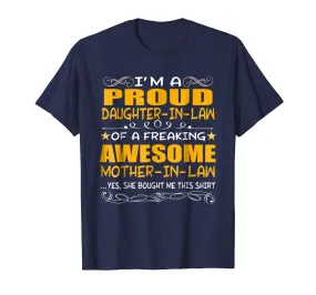 PROUD DAUGHTER IN LAW OF FREAKING AWESOME MOTHER SHIRT