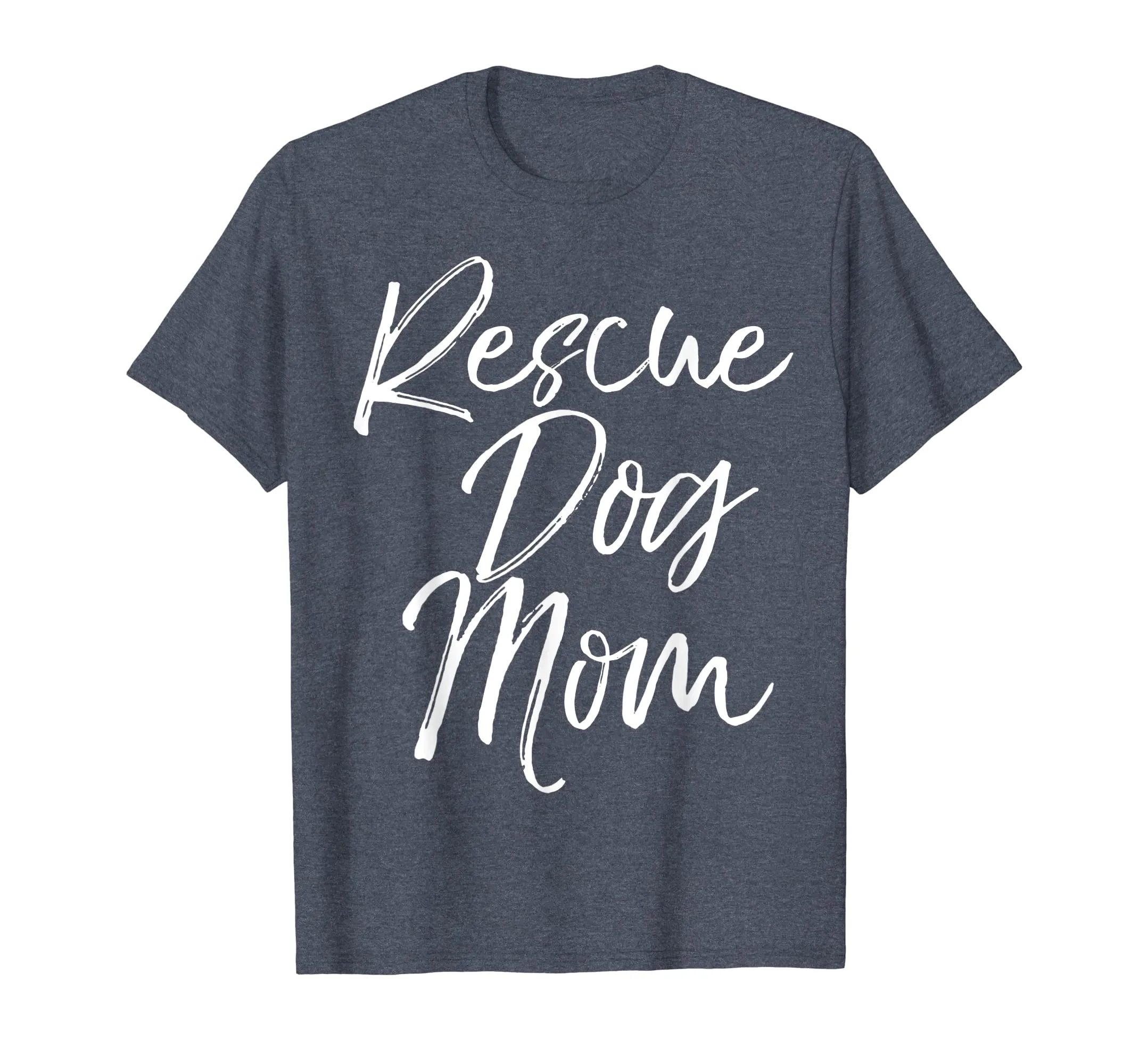 Rescue Dog Mom Shirt Fun Cute Adoption Mother Tee