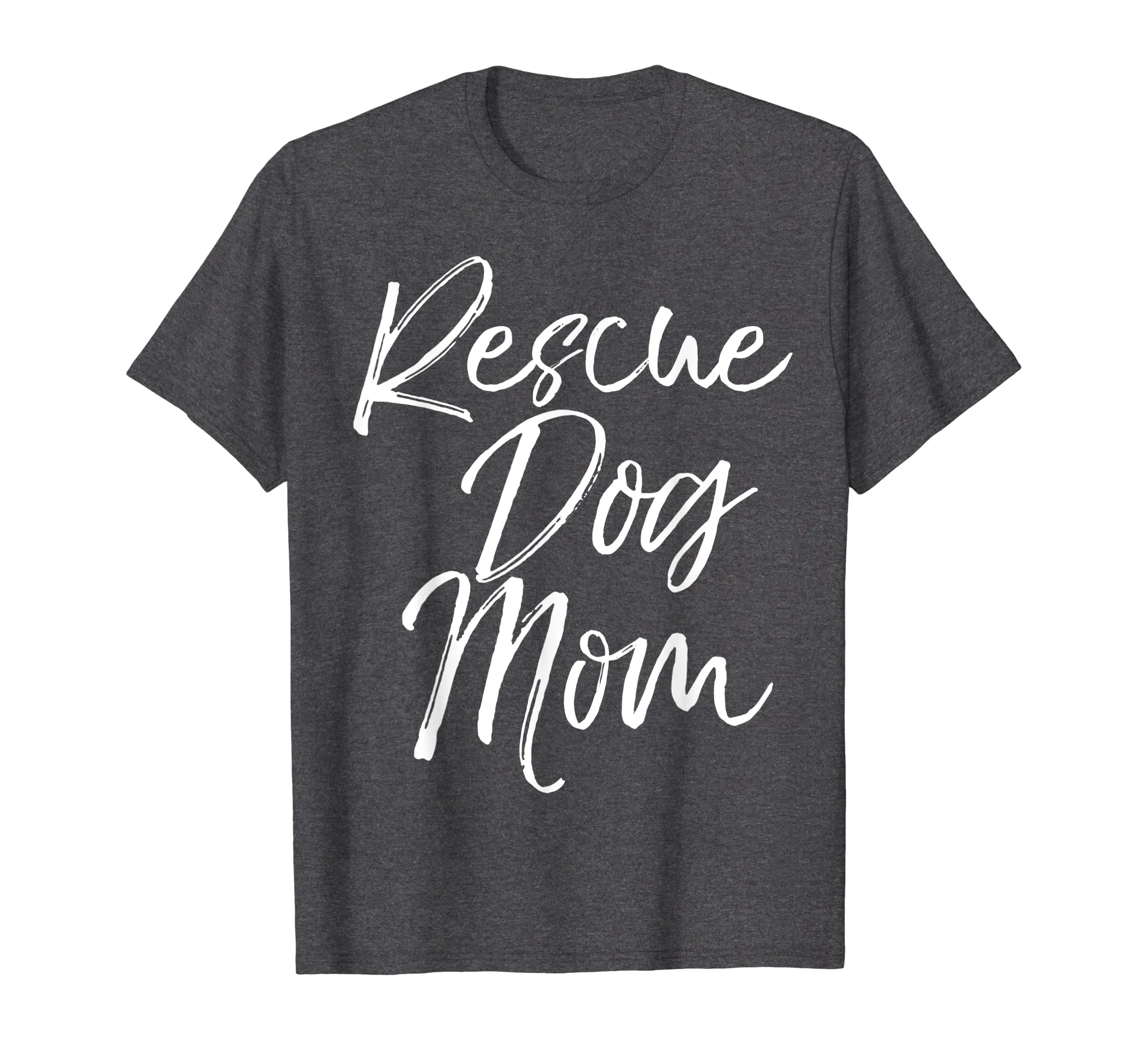Rescue Dog Mom Shirt Fun Cute Adoption Mother Tee