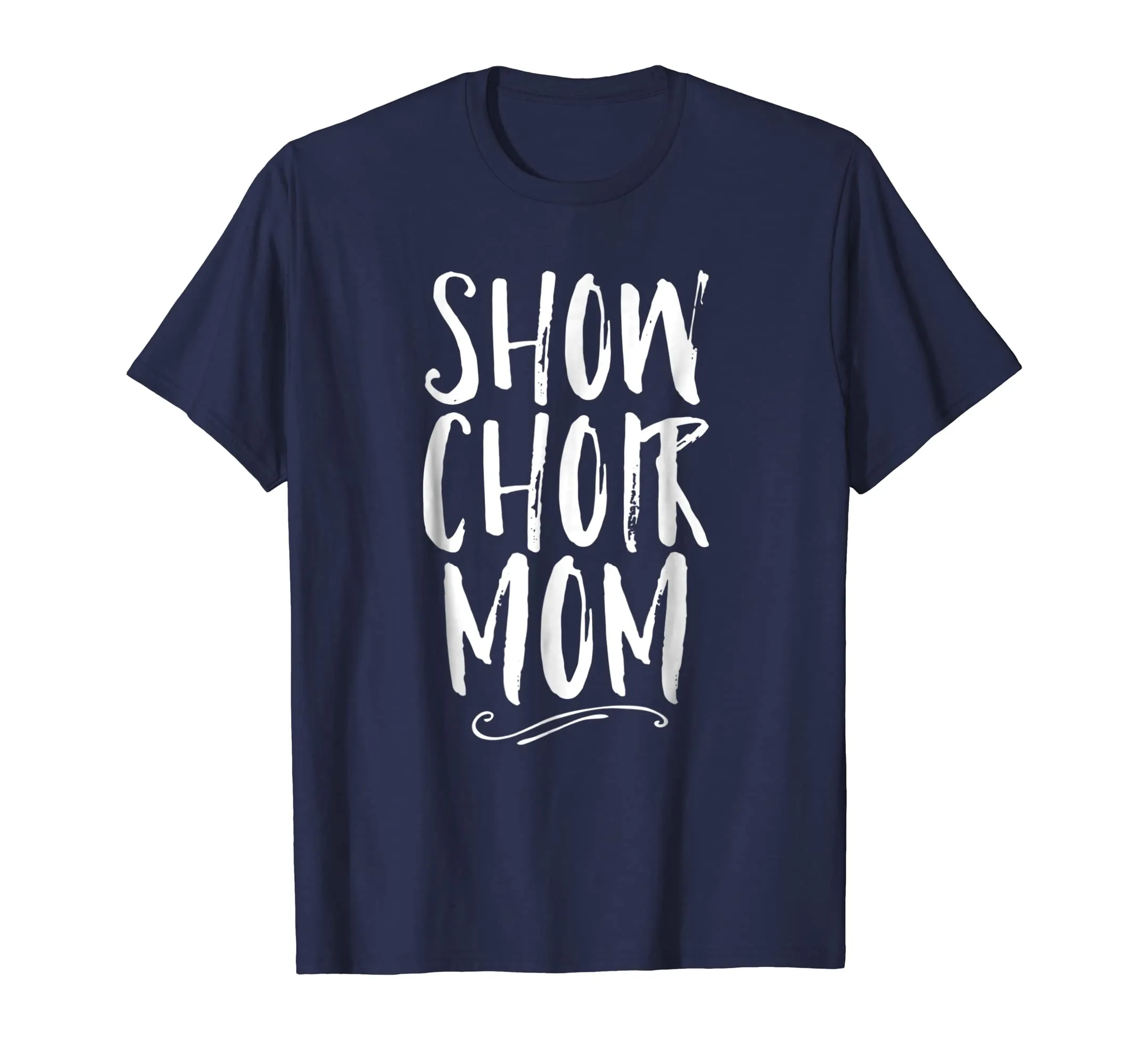 Show Choir Mom Mother Shirt Singer Theater Family Cute Tee