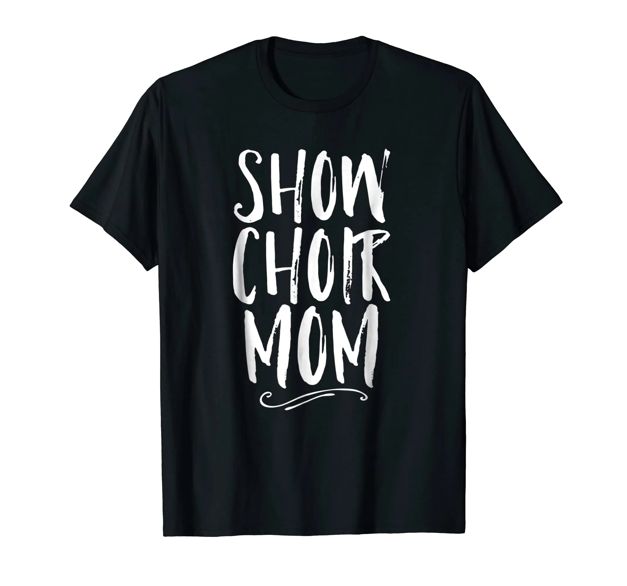 Show Choir Mom Mother Shirt Singer Theater Family Cute Tee