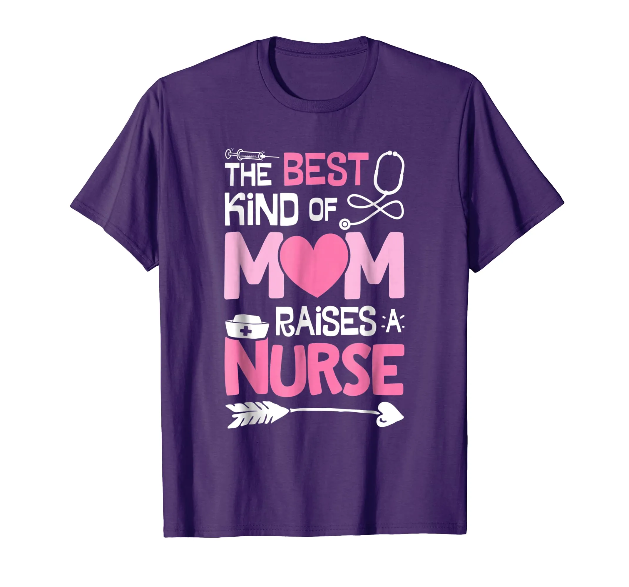 The Best Kind Of Mom Raises A Nurse T shirt Mother Nursing