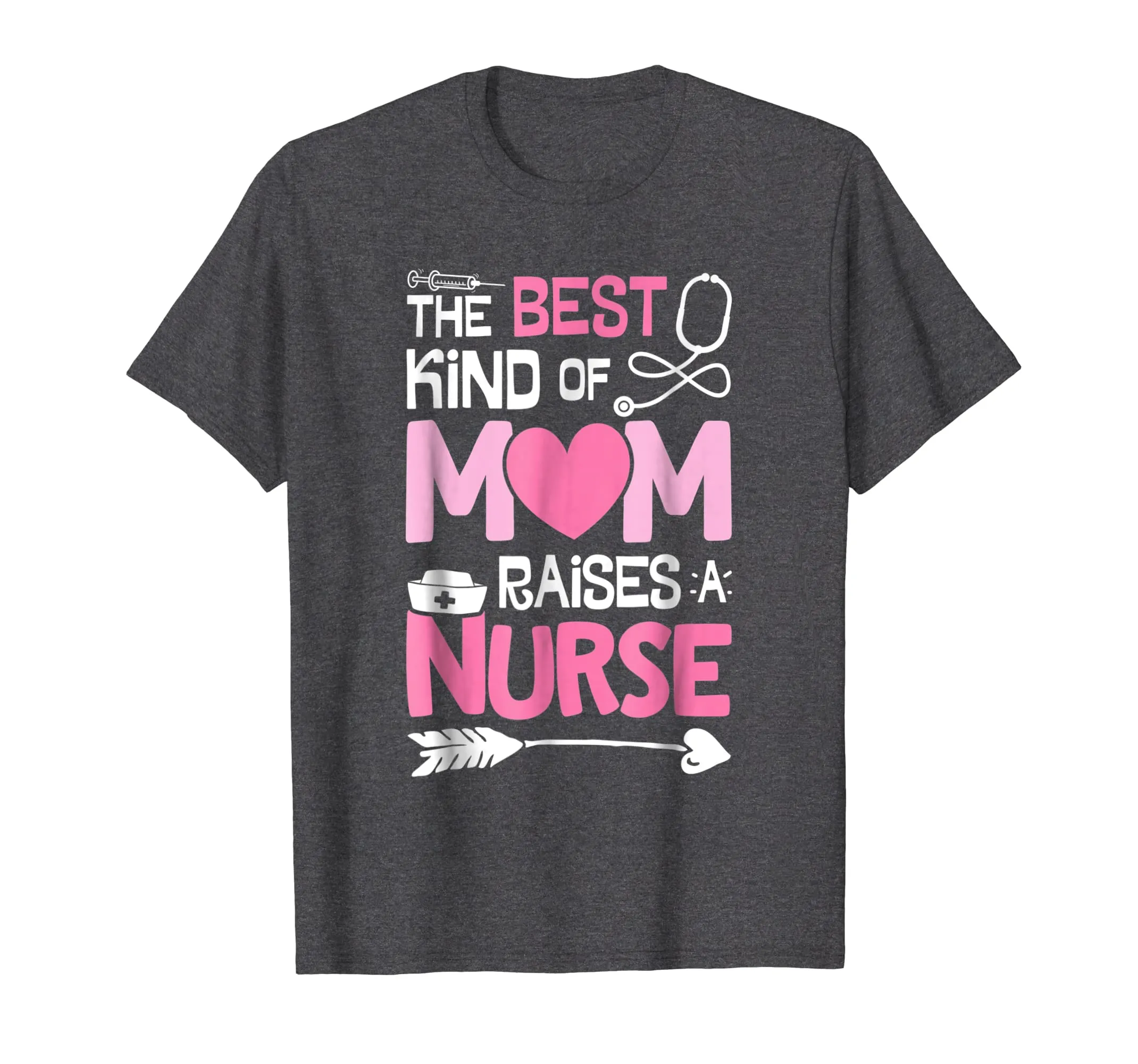 The Best Kind Of Mom Raises A Nurse T shirt Mother Nursing