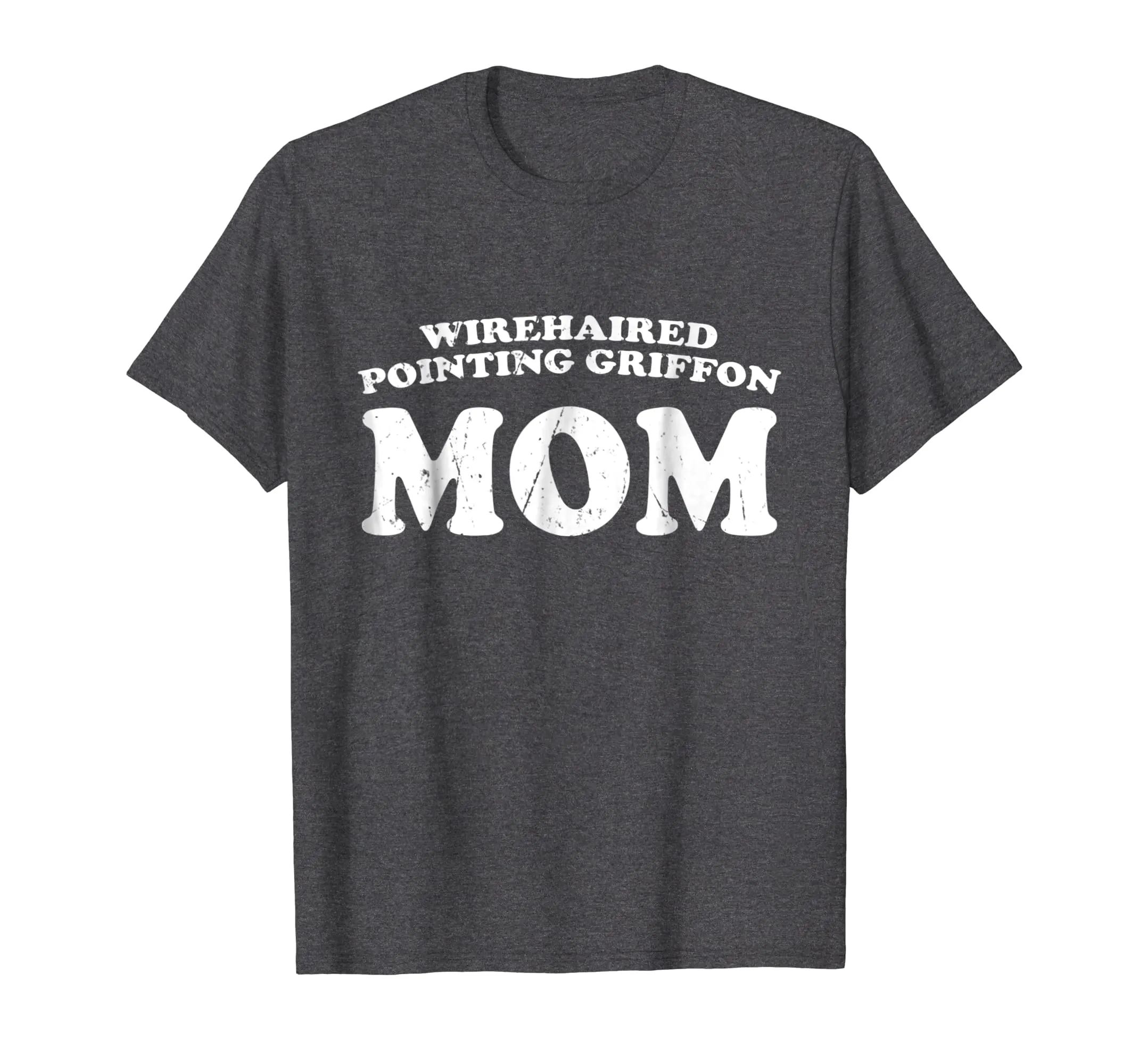 Wirehaired Pointing Griffon Mom Dog Mother Distressed Shirt