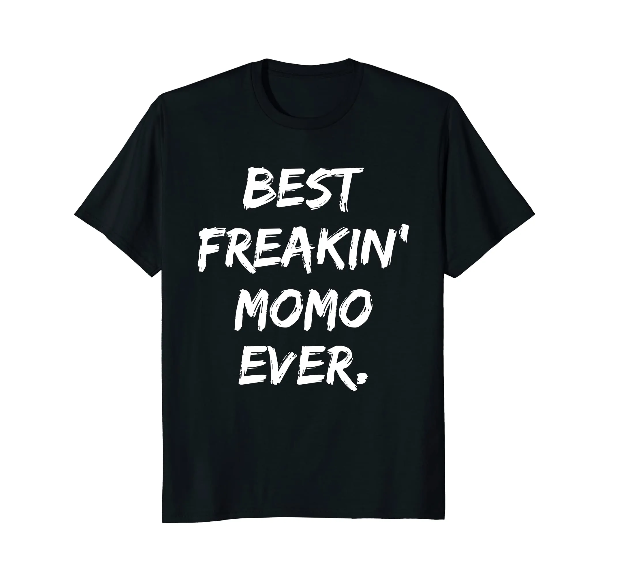 Womens Best Freaking Momo Ever T-Shirt Mother Day Gift Tee