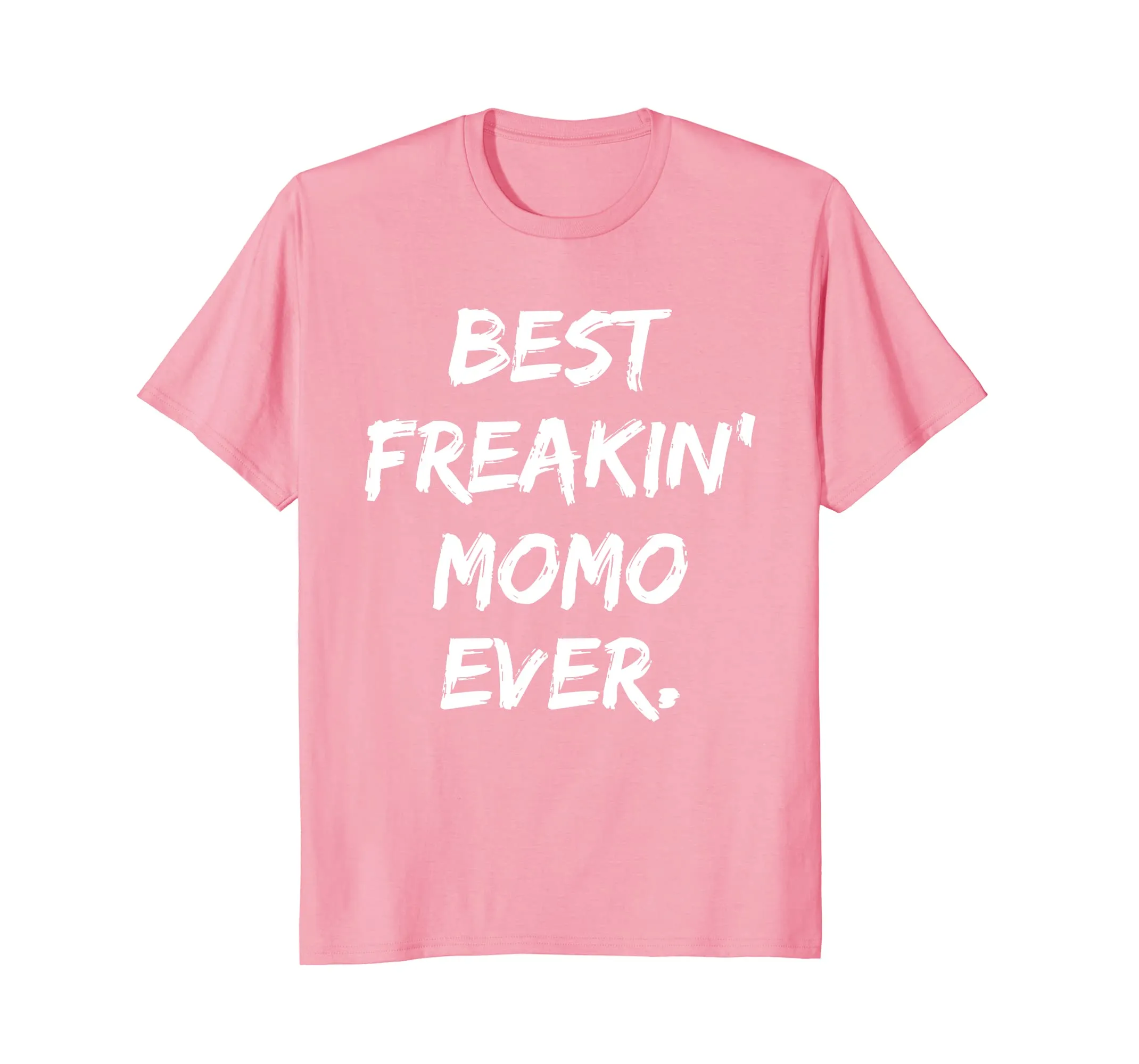 Womens Best Freaking Momo Ever T-Shirt Mother Day Gift Tee